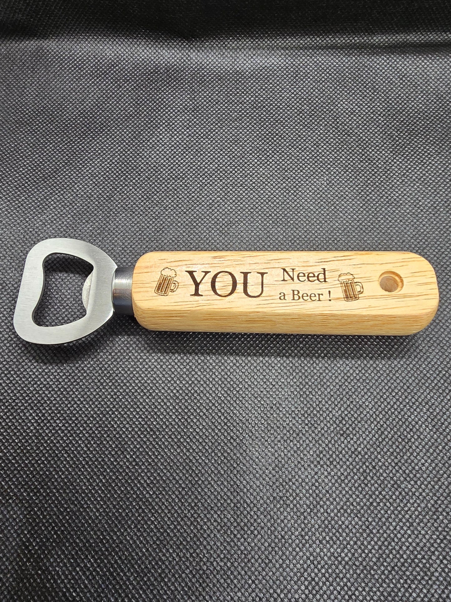 Engraved Bottle Opener (You Need a Beer)