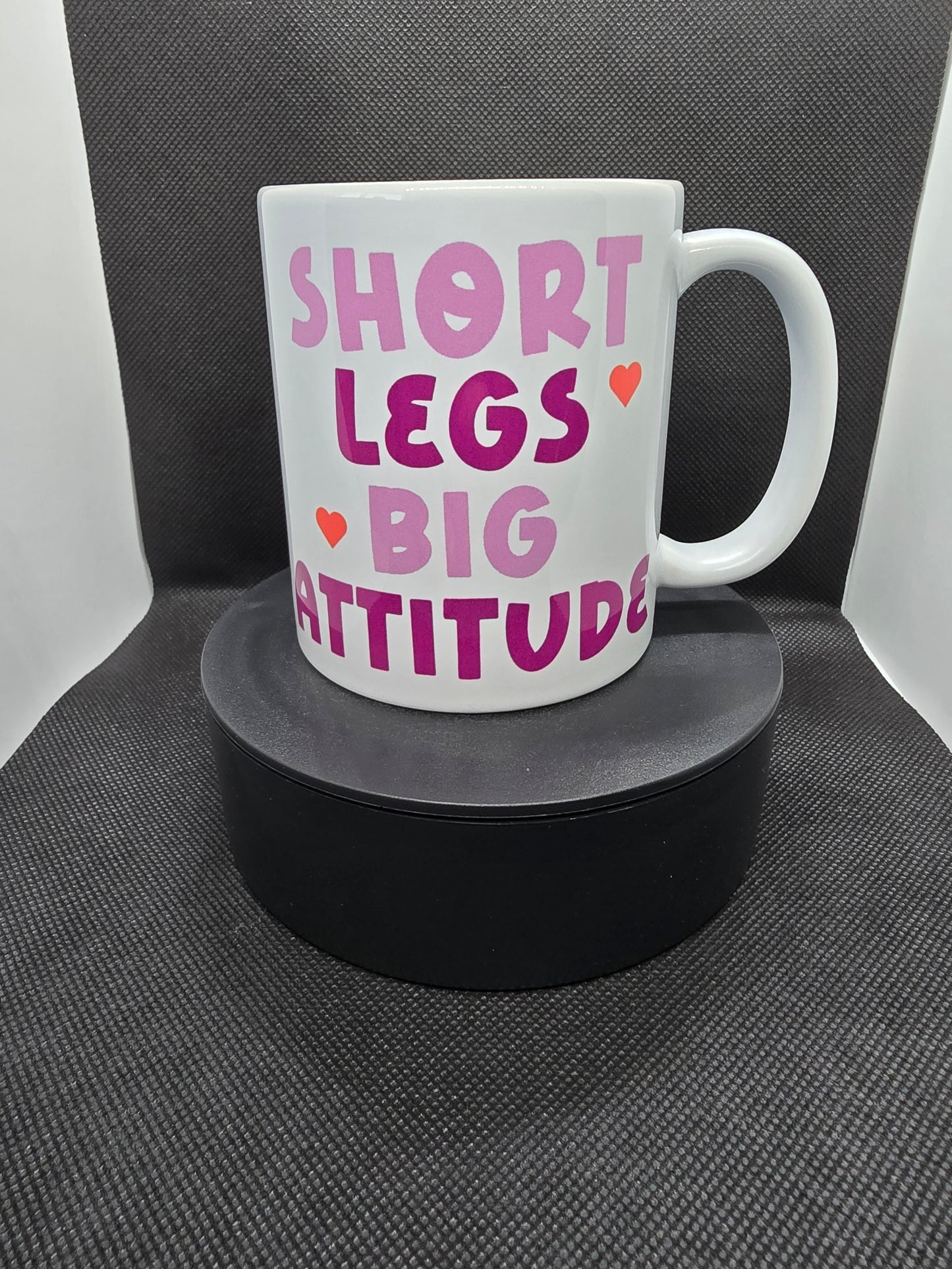 Short Legs Big Attitude 11oz Mug